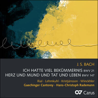Hans-Christoph Rademann 바흐: 칸타타 21번 '제 마음과 영혼이 괴롭습니다', 칸타타 147번 '마음과 입과 생각과 행동으로'