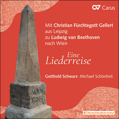 Gotthold Schwarz 독일 가곡집 - CPE 바흐, 돌레스, 힐러, 크네히트, 베토벤 (Eine Liederreise - Mit Christian Furchtegott Gellert aus Leipzig zu Ludwig van Bethoven nach Wien)
