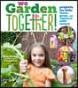 We Garden Together!: Projects for Kids: Learn, Grow, and Connect with Nature