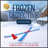 Frozen Detective
