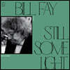 Bill Fay (빌 페이) - Still Some Light: Part 2