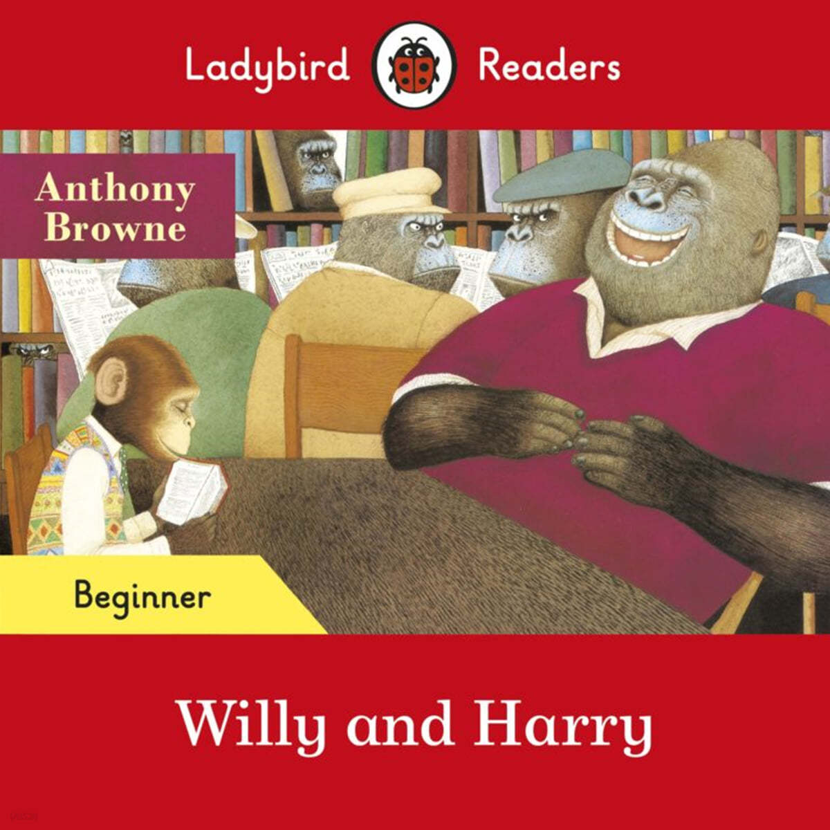 Ladybird Readers Beginner : Anthony Browne - Willy and Harry