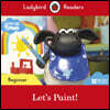 Ladybird Readers Beginner : Timmy Time - Let's Paint