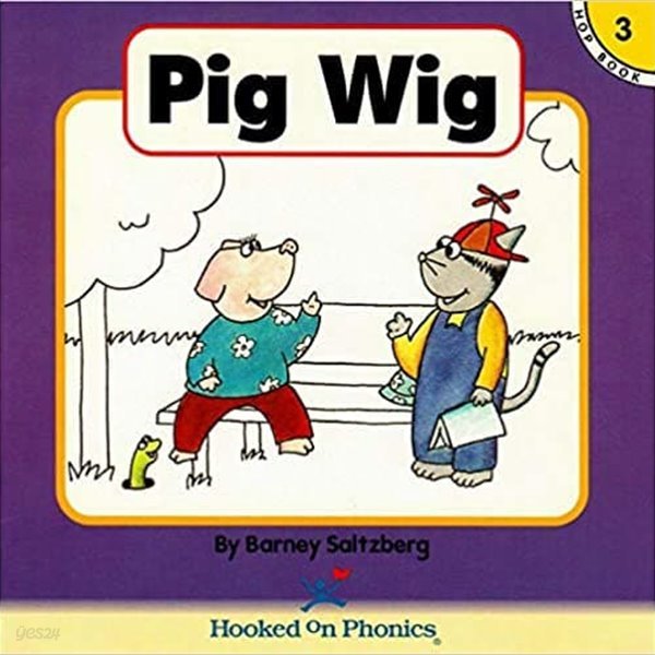 Pig Wig (Hooked on Phonics, Book 3) Paperback