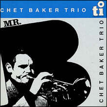 Chet Baker Trio (쳇 베이커 트리오) - Mr. B.