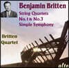 The Britten Quartet 브리튼: 현악 사중주 1번, 3번 (Britten: String Quartets, Simple Symphony)