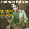 Kathleen Ferrier 글룩: 오페라 하이라이트 - 오르페오와 에우리디케 (Gluck Opera Highlights)