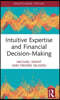 Intuitive Expertise and Financial Decision-Making