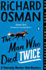 The Man Who Died Twice: A Thursday Murder Club Mystery