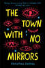 The Town with No Mirrors