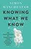 Knowing What We Know