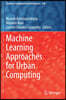 Machine Learning Approaches for Urban Computing