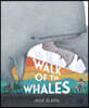 Walk of the Whales