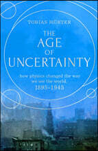 The Age of Uncertainty