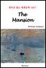 The Mansion - 영어로 읽는 세계문학 1047