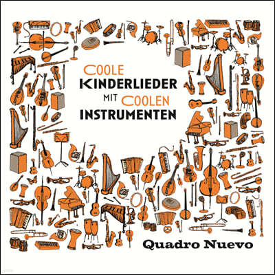 Quadro Nuevo (콰드로 누에보) - 세계 어린이 동요집 Coole Kinderlieder Mit Coolen Instrumenten