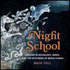 The Night School: Lessons in Moonlight, Magic, and the Mysteries of Being Human