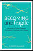 Becoming Antifragile: Learning to Thrive Through Disruption, Challenge and Change
