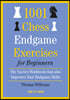 1001 Chess Endgame Exercises for Beginners: The Tactics Workbook That Also Improves Your Endgame Skills