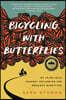 Bicycling with Butterflies: My 10,201-Mile Journey Following the Monarch Migration