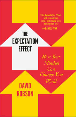 The Expectation Effect: How Your Mindset Can Change Your World