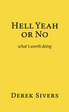 Hell Yeah or No: what's worth doing