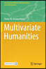 Multivariate Humanities