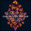 Thibault Noally 라모: 현악 6중주에 의한 콩세르 (Rameau: Concerts en sextuor)