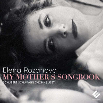 Elena Rozanova 리스트에 의한 가곡 편곡집 - 엘레나 로자노바 (My Mother's Songbook)