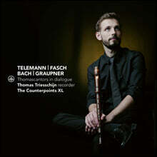 Thomas Triesschijn 텔레만: 서곡-모음곡 / 그라우프너: 리코더 협주곡 / 바흐: 협주곡 BWV 1053R 외 (Thomascantors in dialogue)