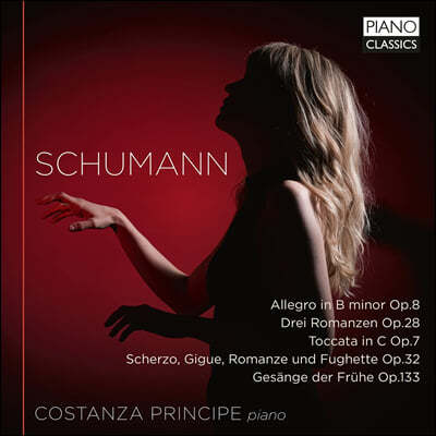 Costanza Principe 슈만: 새벽의 노래 Op.133, 알레그로 Op.8, 로맨스 Op.28, 피아노 소품 Op.32 (Schumann: Piano Music)