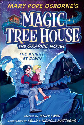Magic Tree House Graphic Novel #02: The Knight at Dawn