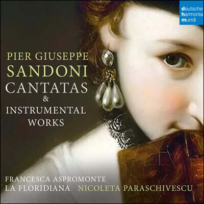 La Floridiana 피에르 주세페 산도니: 칸타타와 기악 작품 (Pier Giuseppe Sandoni: Cantatas & Instrumental Works)