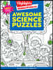 Awesome Science Puzzles: Find and Seek 100+ Science Hidden Picture Puzzles for Kids 6+, Highlights Puzzle Book for Kids