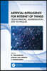 Artificial Intelligence for Internet of Things