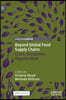 Beyond Global Food Supply Chains: Crisis, Disruption, Regeneration