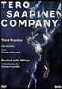 테로 사리넨: 무용 `제3의 작법`, 다큐멘터리 `날개로 뿌리를 내리다` (Tero Saarinen Company: Third Practice, Rooted With Wings)