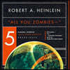 "All You Zombies--": Five Classic Stories