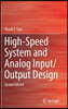 High-Speed System and Analog Input/Output Design