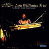Mary Lou Williams Trio (메리 루 윌리엄스 트리오) - At Rick's Cafe Americain