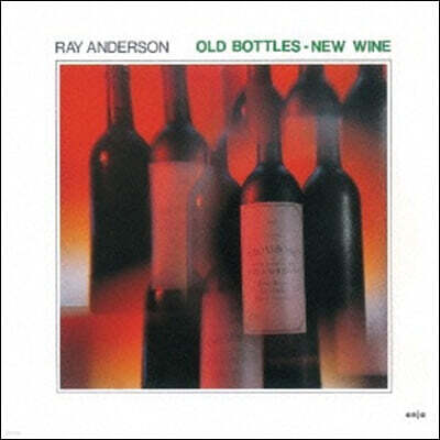 Ray Anderson (레이 앤더슨) - Old Bottles - New Wine
