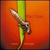 The Czars - Before... But Longer