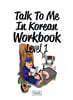 Talk To Me In Korean Workbook Level 1