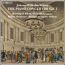 Ronald Brautigam 빌름스: 피아노 협주곡 1집 (Johann Wilhelm Wilms: The Piano Concertos Vol.1)