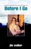 Before I Go