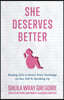 She Deserves Better: Raising Girls to Resist Toxic Teachings on Sex, Self, and Speaking Up