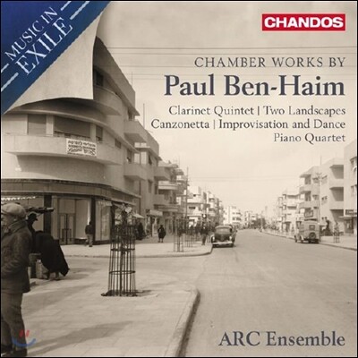 ARC Ensemble 폴 벤 하임 : 실내악 작품집 - 클라리넷 오중주, 피아노 사중주 (Music in Exile: Chamber Music by Paul Ben-Haim)