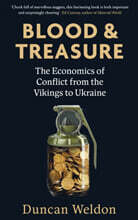 Blood and Treasure: The Economics of Conflict from the Vikings to Ukraine