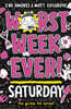 Worst Week Ever #6 : Saturday