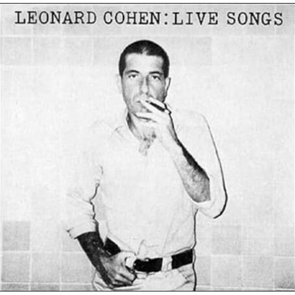레너드 코헨 (Leonard Cohen) - Live Songs(유럽발매)